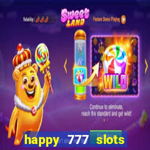 happy 777 slots paga mesmo